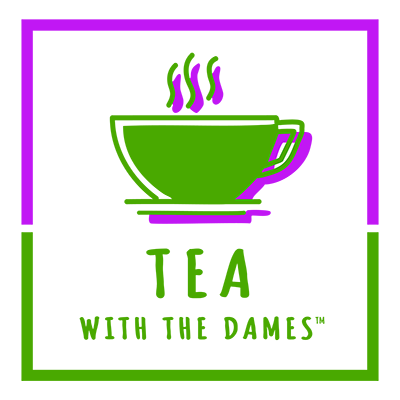 Tea with the Dames